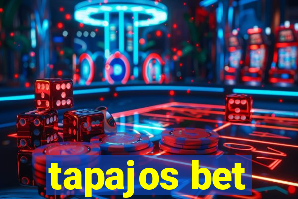 tapajos bet